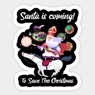 Santa Is Coming To Save The Christmas Sticker